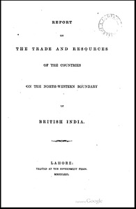 Report on the Trade and Resources of the Countries on the North-western Boundary of British India